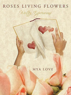 Roses Living Flowers(English, Paperback, Love Mya)