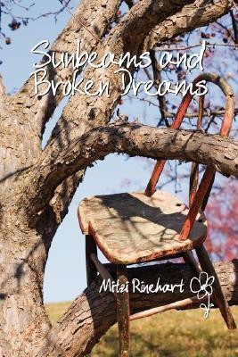 Sunbeams and Broken Dreams(English, Paperback, Rinehart Mitzi)