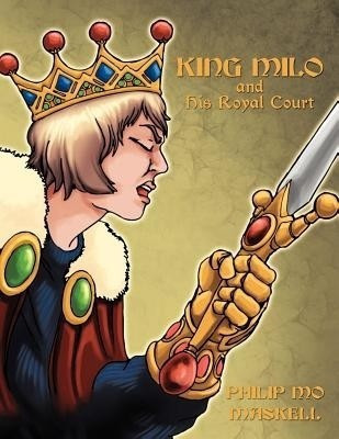 King Milo and His Royal Court(English, Paperback, Maskell Philip Mo)