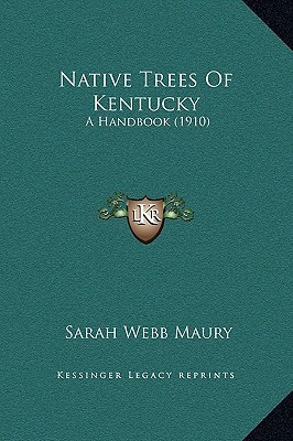 Native Trees Of Kentucky(English, Hardcover, Maury Sarah Webb)