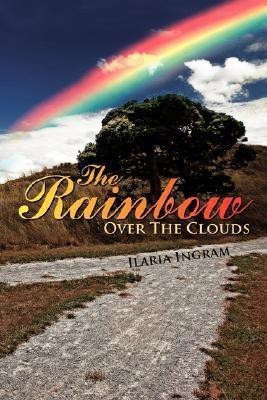The Rainbow Over the Clouds(English, Paperback, Ingram Ilaria)