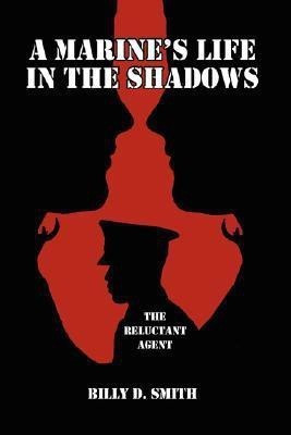 A Marine's Life in the Shadows(English, Paperback, Smith Billy, D.)
