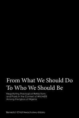 From What We Should Do To Who We Should Be(English, Paperback, Nwachukwu-Udaku Benedict Chidi)