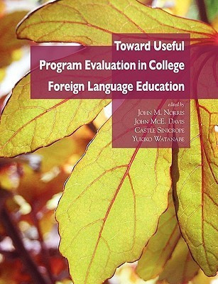 Toward Useful Program Evaluation in College Foreign Language Education(English, Paperback, unknown)
