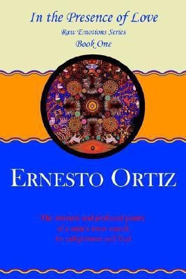 In the Presence of Love(English, Paperback, Ortiz Ernesto)