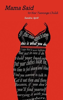 Mama Said to Her Teenage Child(English, Paperback, April Sandra)