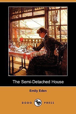The Semi-Detached House (Dodo Press)(English, Paperback, Eden Emily)