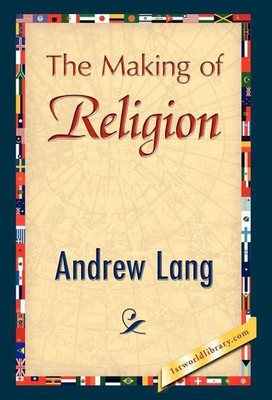 The Making of Religion(English, Hardcover, Lang Andrew)