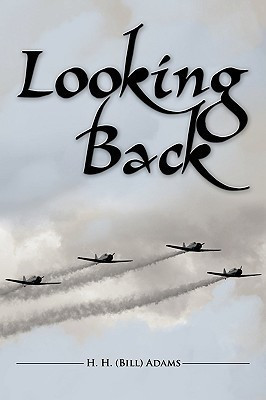 Looking Back(English, Paperback, H. H. (Bill) Adams)