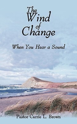 The Wind of Change(English, Paperback, Brown Pastor Carrie L.)