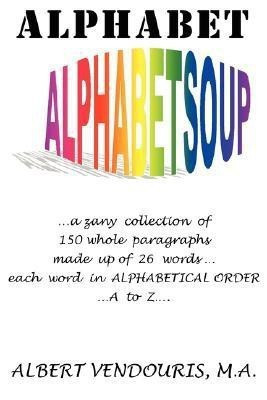 Alphabet Alphabet Soup(English, Paperback, Vendouris Albert)
