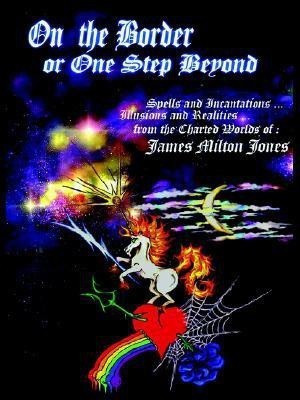 On The Border or One Step Beyond(English, Paperback, Jones James Milton)