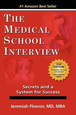 The Medical School Interview  - Secrets and a System for Success(English, Paperback, Fleenor Jeremiah)