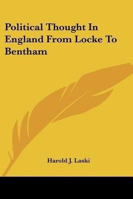 Political Thought In England From Locke To Bentham(English, Paperback, Laski Harold J.)