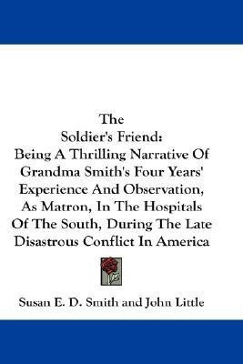 The Soldier's Friend(English, Paperback, Smith Susan E D)
