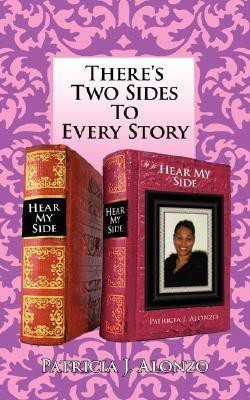 There's Two Sides to Every Story(English, Paperback, Alonzo Patricia J.)