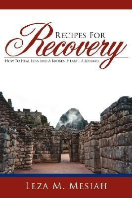 Recipes For Recovery(English, Paperback, Mesiah Ph.D. Leza M.)