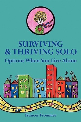 Surviving & Thriving Solo(English, Paperback, Frommer Frances)