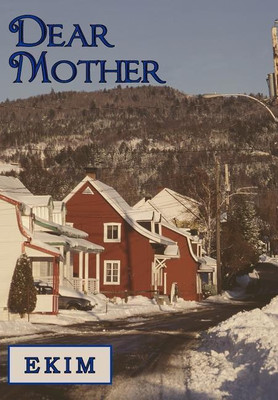 Dear Mother(English, Hardcover, EKIM)