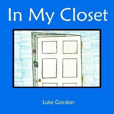 In My Closet(English, Paperback, Gordon Luke)