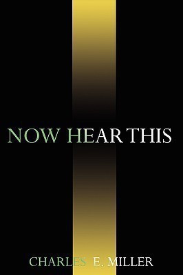 Now Hear This(English, Paperback, Miller Charles E IV)