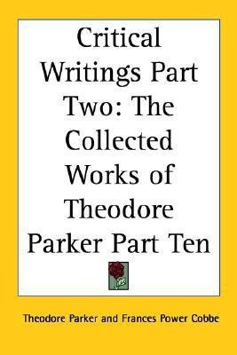 Critical Writings Part Two(English, Paperback, Parker Theodore)