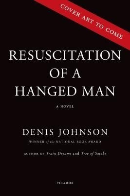 Resuscitation of a Hanged Man(English, Paperback, Johnson Denis)