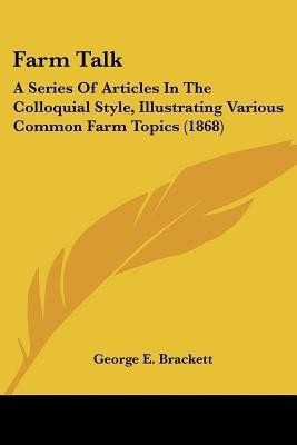 Farm Talk(English, Paperback, Brackett George E.)