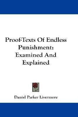 Proof-Texts Of Endless Punishment(English, Paperback, Livermore Daniel Parker)