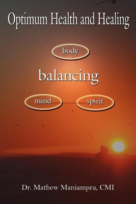 Optimum Health and Healing(English, Paperback, Maniampra Dr. Mathew)