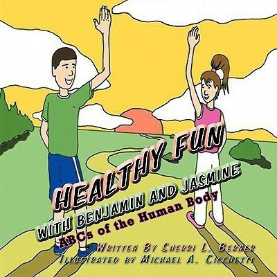Healthy Fun with Benjamin and Jasmine(English, Paperback, Sherri L. Berner)