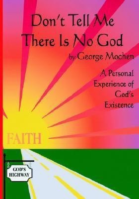 Don't Tell Me There is No God(English, Paperback, Mochen George)