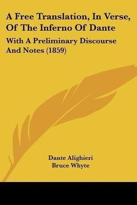 A Free Translation, In Verse, Of The Inferno Of Dante(English, Paperback, Alighieri Dante MR)