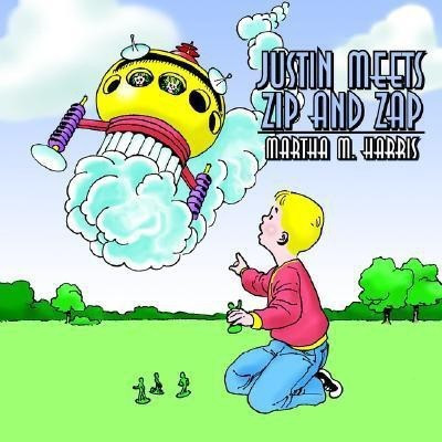 Justin Meets Zip and Zap(English, Paperback, Harris Martha M.)