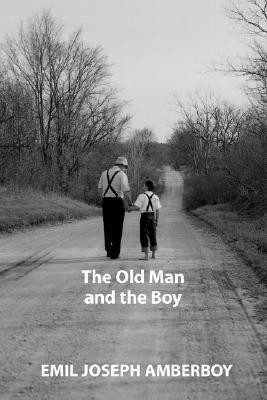 The Old Man and the Boy(English, Paperback, Amberboy Emil Joseph)