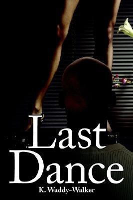 Last Dance(English, Paperback, Waddy-Walker K.)