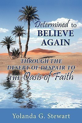 Determined to Believe Again(English, Paperback, Stewart Yolanda G.)