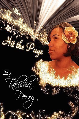 When She-motions Hit The Page(English, Paperback, Perry Takisha T.)