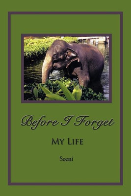 Before I Forget(English, Paperback, Seeni)
