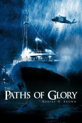 The Paths of Glory(English, Paperback, Brown Robert H.)