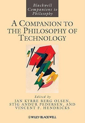 A Companion to the Philosophy of Technology(English, Hardcover, Olsen Jan Kyrre Berg)