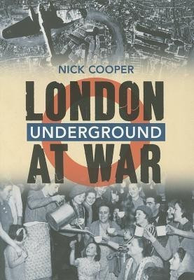 London Underground at War(English, Paperback, Cooper Nick)