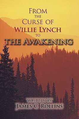 From the Curse of Willie Lynch to the Awakening(English, Paperback, James C. Rollins)