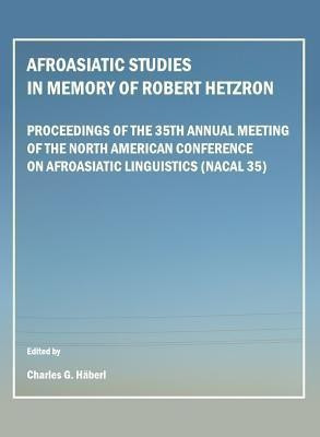 Afroasiatic Studies in Memory of Robert Hetzron(English, Hardcover, unknown)