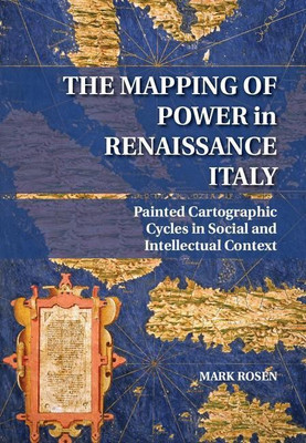 The Mapping of Power in Renaissance Italy(English, Hardcover, Rosen Mark)
