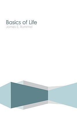 Basics of Life(English, Paperback, Rummel James E.)