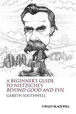 A Beginner's Guide to Nietzsche's Beyond Good and Evil(English, Hardcover, Southwell Gareth)