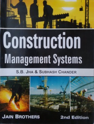 Construction Management Systems 2nd Edition,2014 Edition(English, Paperback, Jha S B)