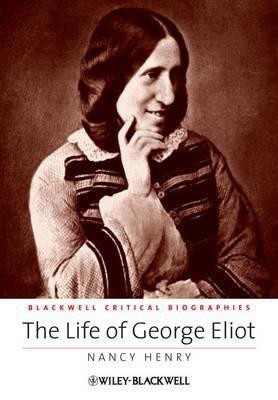 The Life of George Eliot(English, Hardcover, Henry Nancy)