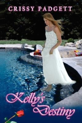 Kelly's Destiny(English, Hardcover, Padgett Crissy)